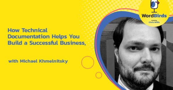 Promotional image for WordBirds podcast episode with Michael Khmelnitsky on technical documentation for business success.