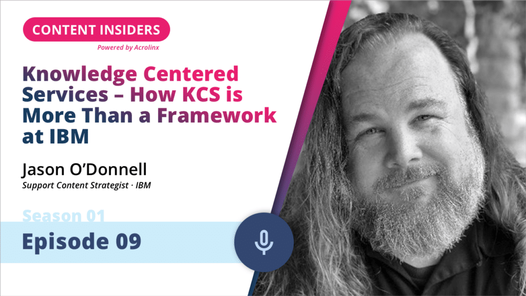 Podcast cover for "Content Insiders" with Jason O'Donnell discussing Knowledge Centered Services by IBM, Season 1, Episode 9.